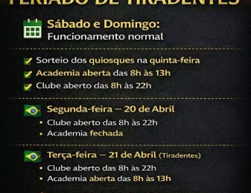 Funcionamento do Clube no Feriado de Tiradentes e Sorteio dos Quiosques